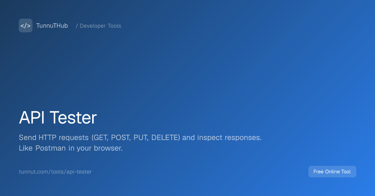 API Tester — Free Online Tool | TunnuTHub