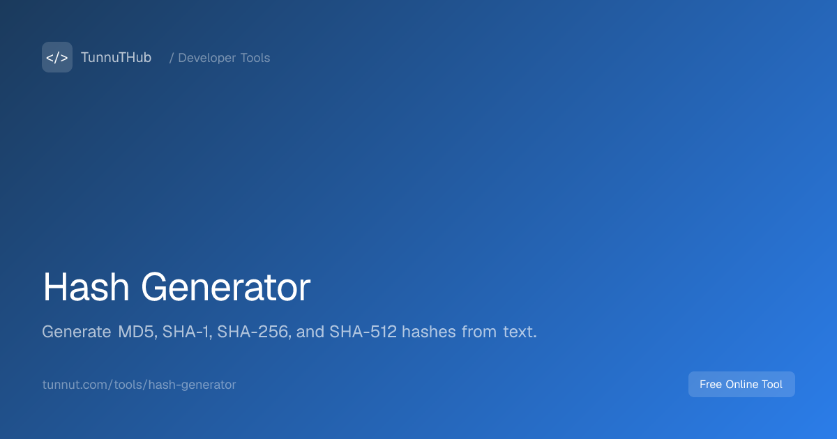 Hash Generator — Free Online Tool | TunnuTHub